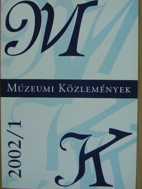 B. Varga Judit - Múzeumi közlemények 2002/1. [antikvár]