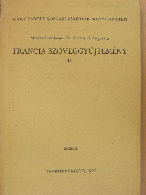 Dr. Vértes O. Auguszta - Francia szöveggyűjtemény II. [antikvár]