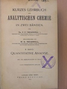 Dr. F. P. Treadwell - Kurzes Lehrbuch der analytischen Chemie in Zwei Bänden II. [antikvár]