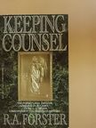 R. A. Forster - Keeping Counsel [antikvár]