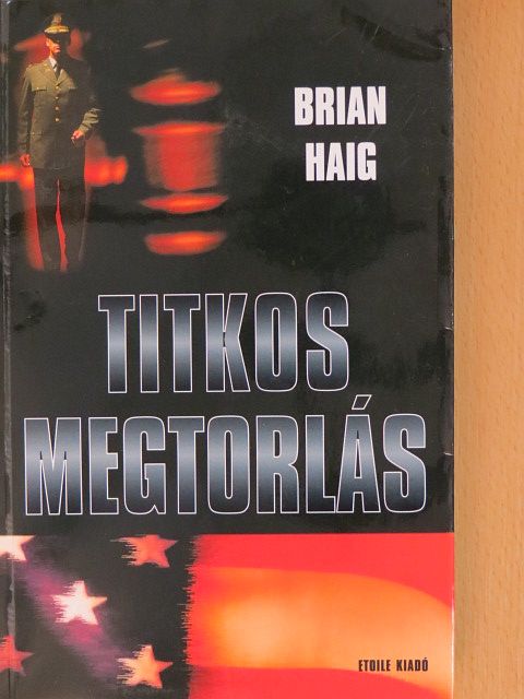 Brian Haig - Titkos megtorlás [antikvár]