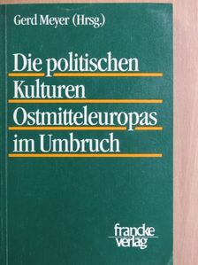 Ellen Krause - Die politischen Kulturen Ostmitteleuropas im Umbruch/The Political Cultures of Eastern Central Europe in Transition [antikvár]