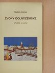 Oldrich Kníchal - Zvony dolnozemské (dedikált példány) [antikvár]
