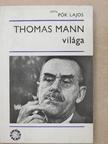 Pók Lajos - Thomas Mann világa (dedikált példány) [antikvár]