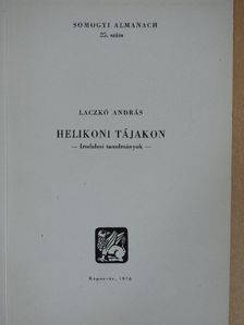 Laczkó András - Helikoni tájakon (dedikált példány) [antikvár]