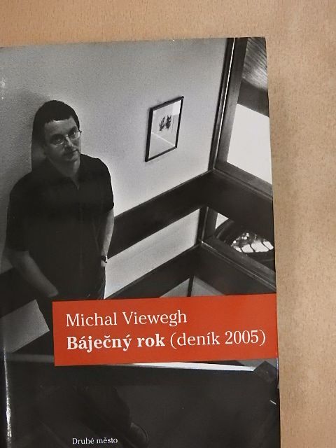Michal Viewegh - Báječný rok - (deník 2005) [antikvár]