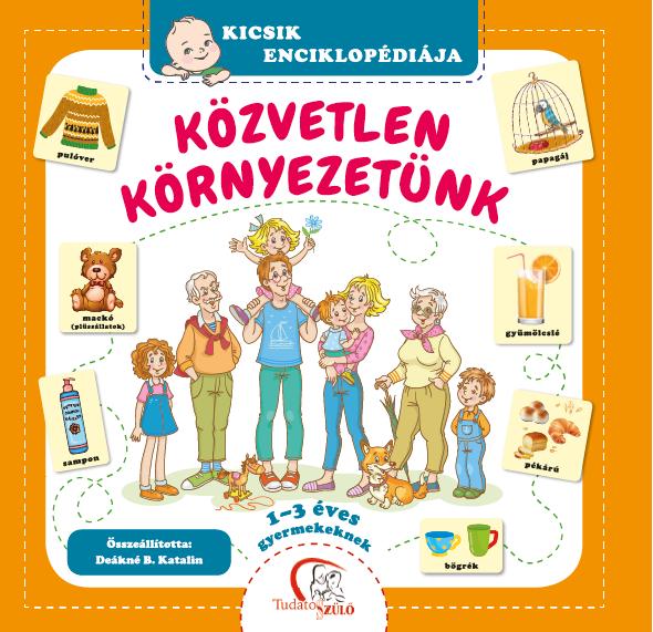 DEÁKNÉ B. KATALIN - Közvetlen környezetünk
