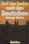 George Bailey - Auf der Suche nach den Deutschen [antikvár]