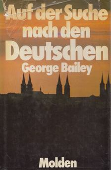 George Bailey - Auf der Suche nach den Deutschen [antikvár]