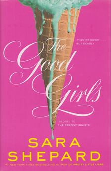 Sara Shepard - The Good Girls [antikvár]