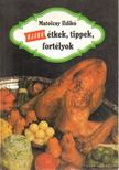 MATOLCSY ILDIKÓ - Újabb étkek, tippek, fortélyok [antikvár]