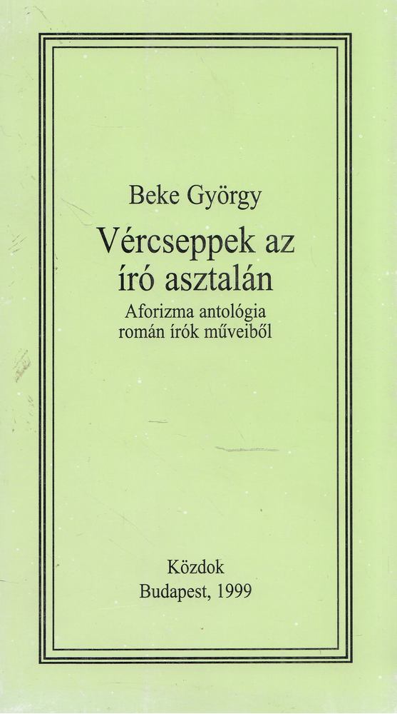 Beke György - Vércseppek az író asztalán [antikvár]