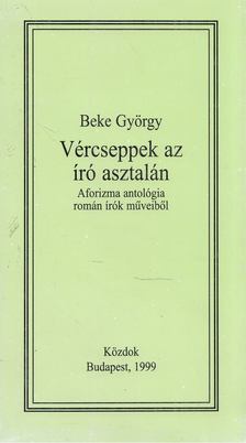 Beke György - Vércseppek az író asztalán [antikvár]