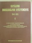 Dr. Hajagos Éva - Hatályos jogszabályok gyűjteménye 1945-1982. 4. (töredék) [antikvár]