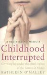 Childhood Interrupted [antikvár]