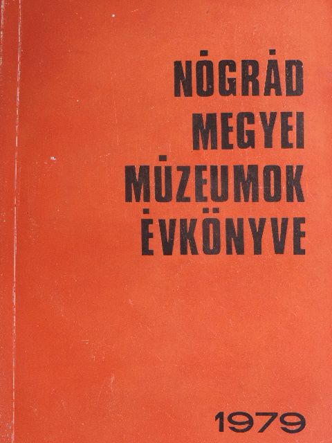 Balázs László - Nógrád megyei múzeumok évkönyve 1979 [antikvár]