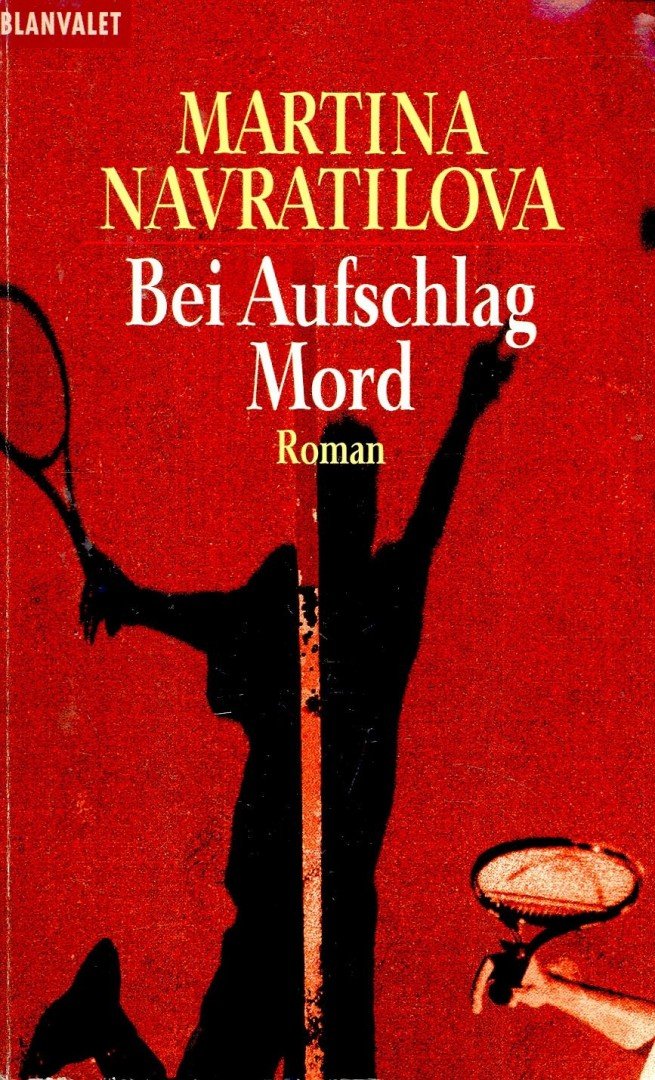 NAVRATILOVA, MARTINA - Bei Aufschlag Mord [antikvár]