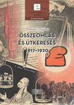 Romsics Gergely - Összeomlás és útkeresés, 1917-1920 - A magyar külpolitikai gondolkodás útjai