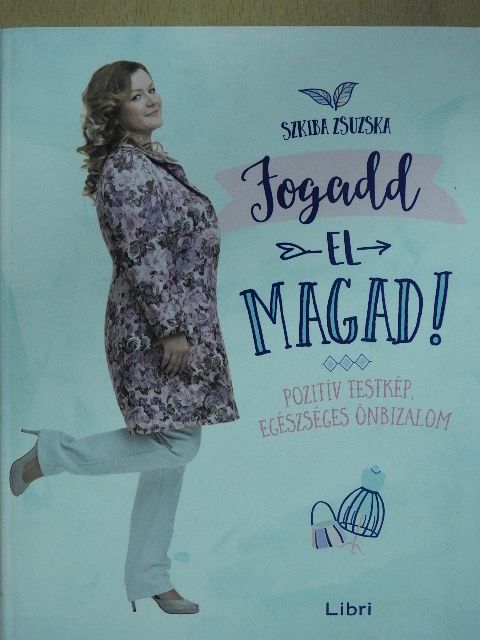 Szkiba Zsuzska - Fogadd el magad! [antikvár]