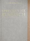 S. Chawronina - Sprechen Sie Russisch [antikvár]
