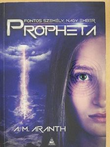 A. M. Aranth. - Propheta [antikvár]