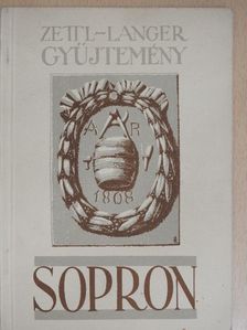 Soproni László - A Zettl-Langer gyűjtemény Sopronban [antikvár]