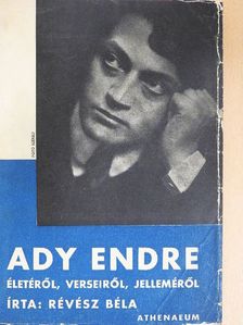 Révész Béla - Ady Endre életéről, verseiről, jelleméről [antikvár]