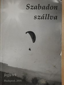 Holló Attila - Szabadon szállva [antikvár]