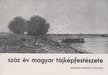 SZINYEI MERSE ANNA - Száz év magyar tájképfestészete [antikvár]