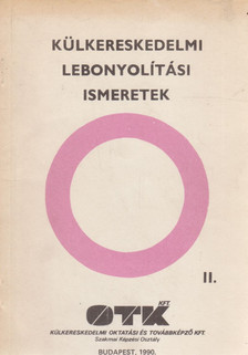 dr. Törzsök Éva, Osztás Károlyné - Külkereskedelmi lebonyolítási ismeretek II. [antikvár]