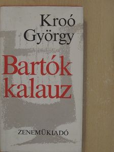 Kroó György - Bartók-kalauz [antikvár]