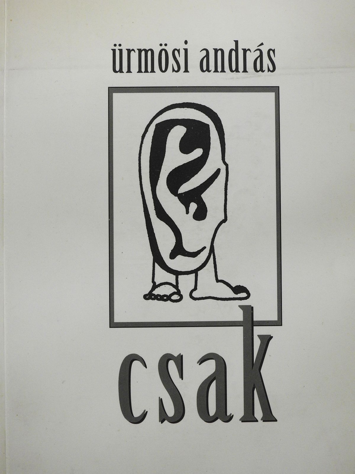 Ürmösi András - Csak (dedikált példány) [antikvár]