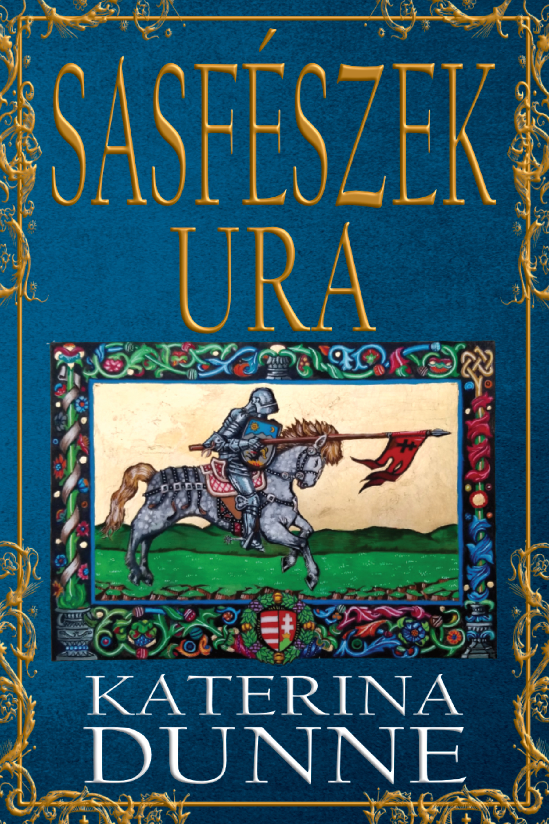 Katerina Dunne - Sasfészek ura [eKönyv: epub, mobi]