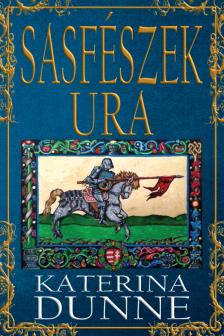 Katerina Dunne - Sasfészek ura [eKönyv: epub, mobi]