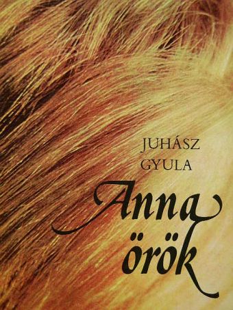Juhász Gyula - Anna örök [antikvár]