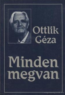 OTTLIK GÉZA - Minden megvan [antikvár]