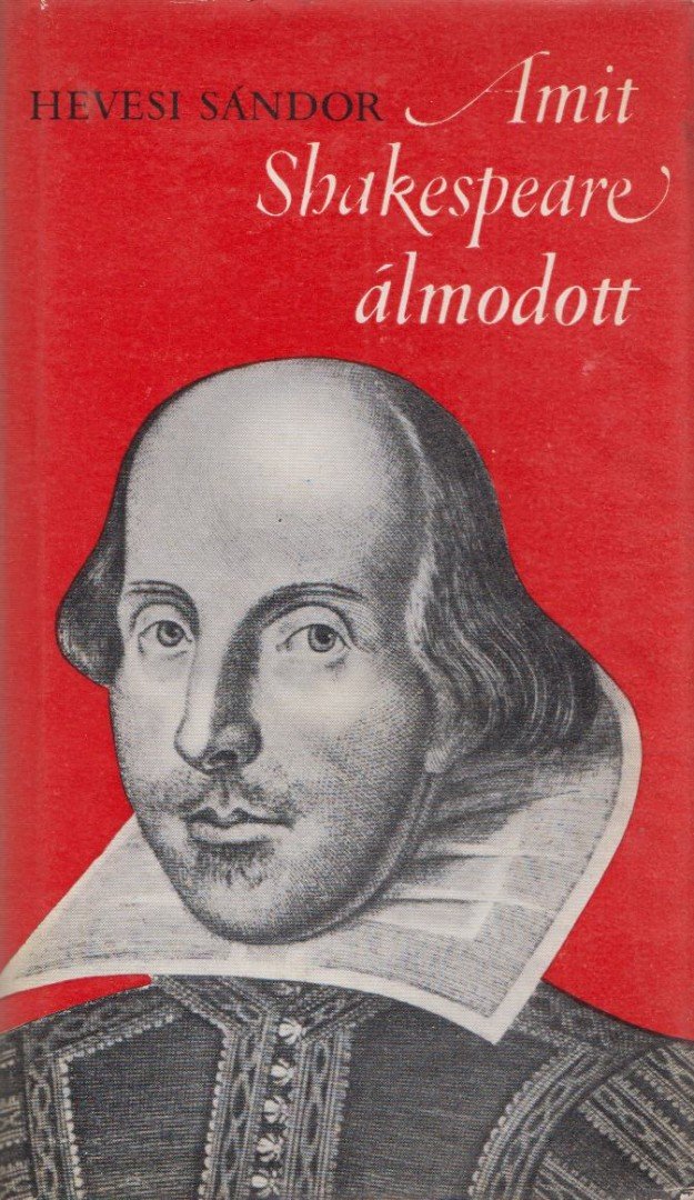 HEVESI SÁNDOR - Amit Shakespeare álmodott [antikvár]