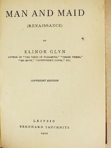 Elinor Glyn - Man and Maid [antikvár]