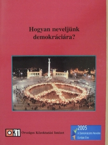 Csernyus László - Hogyan neveljünk demokráciára? [antikvár]