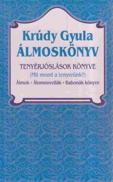 Krúdy Gyula - Álmoskönyv / Tenyérjóslások könyve [antikvár]