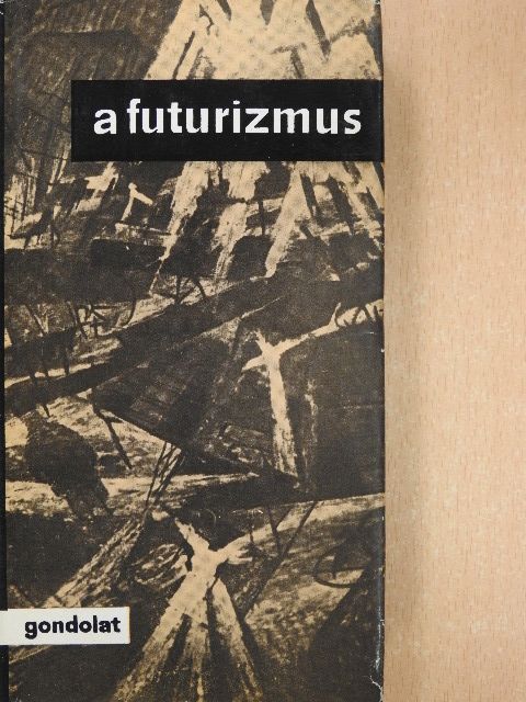 Balla - A futurizmus [antikvár]