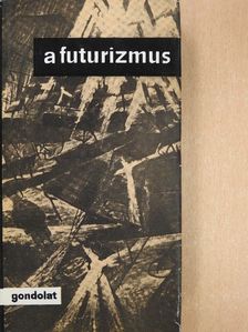 Balla - A futurizmus [antikvár]