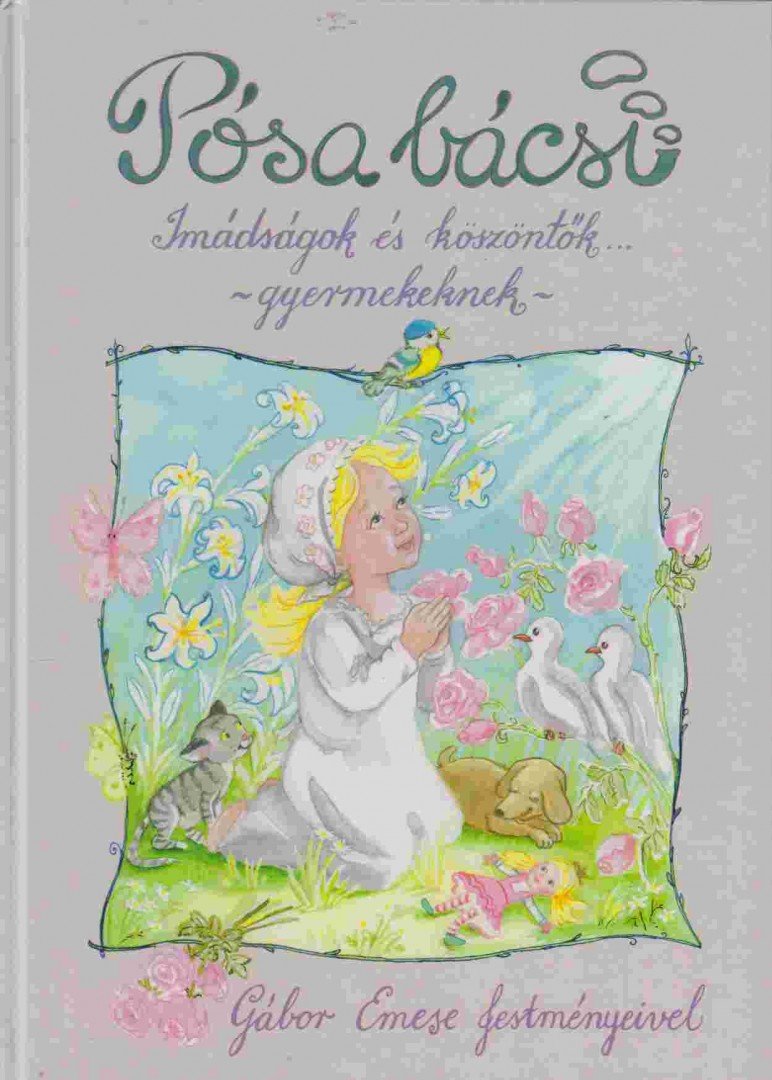 Pósa Lajos - Pósa bácsi - Imádságok és köszöntők... [antikvár]