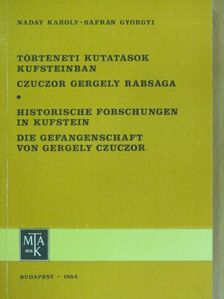 Náday Károly - Történeti kutatások Kufsteinban/Czuczor Gergely rabsága [antikvár]