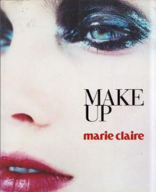 Josette Milgram - Marie Claire Make Up [antikvár]