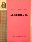 Bárczy Barnabás - Algebra II. [antikvár]