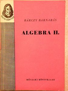 Bárczy Barnabás - Algebra II. [antikvár]