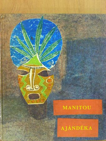 Manitou ajándéka [antikvár]