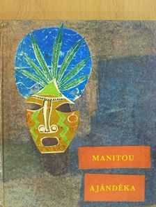 Manitou ajándéka [antikvár]