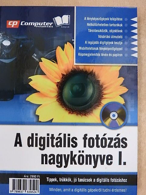 A digitális fotózás nagykönyve I. - CD-vel [antikvár]